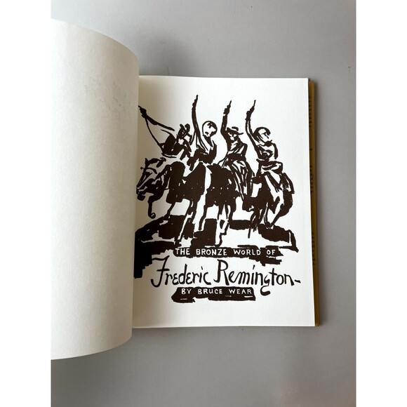 The Bronze World of Frederic Remington - Bruce Wear - FIRST ED 1966 DJ INSCRIBED - Picture 6 of 13